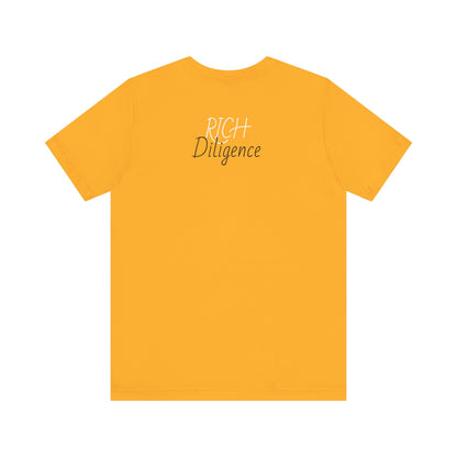 Rich Diligence Dreams unisex Jersey Tee