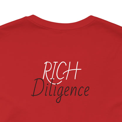 Rich Diligence Dreams unisex Jersey Tee