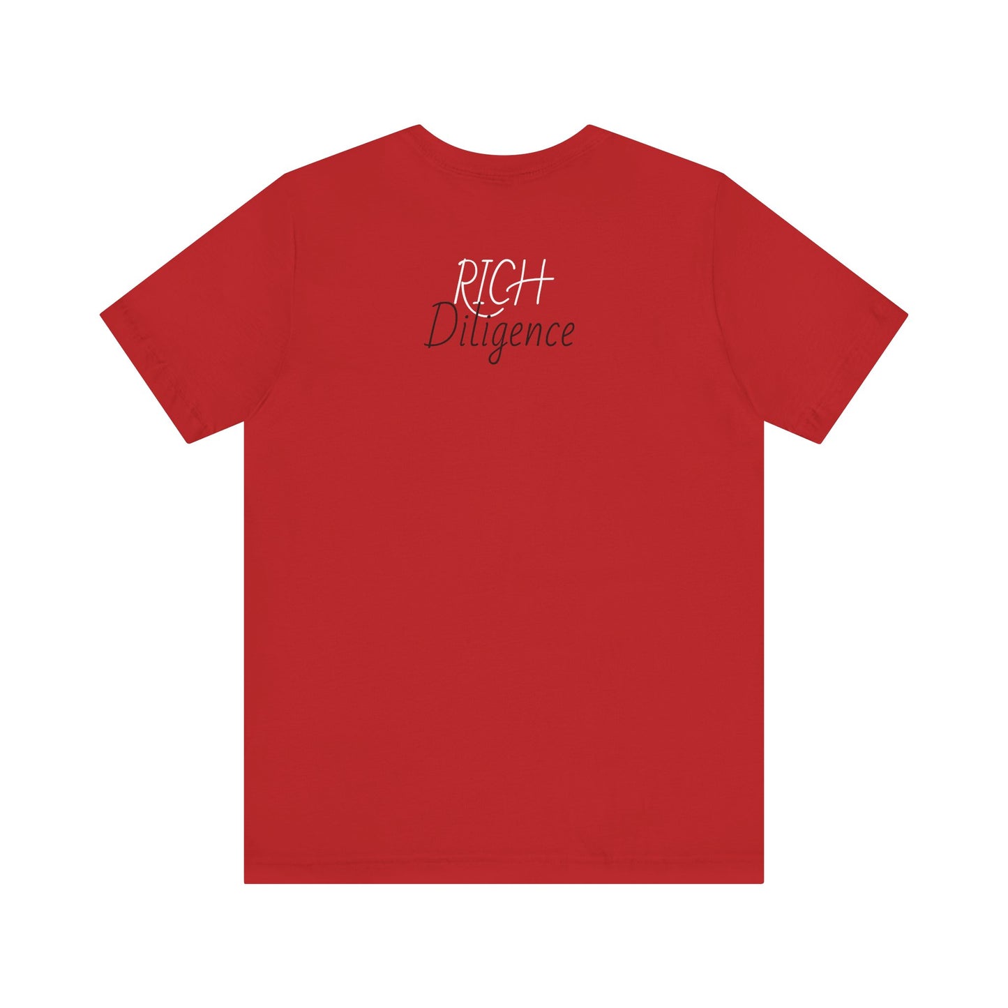 Rich Diligence Dreams unisex Jersey Tee