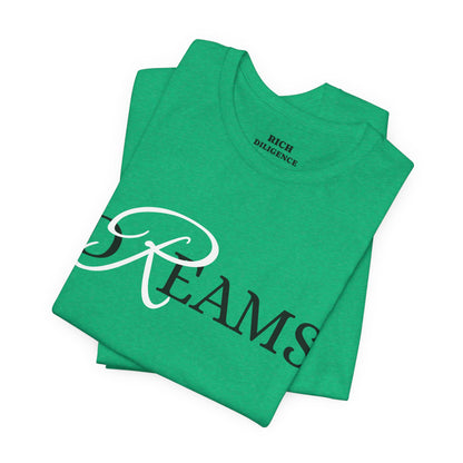 Rich Diligence Dreams unisex Jersey Tee