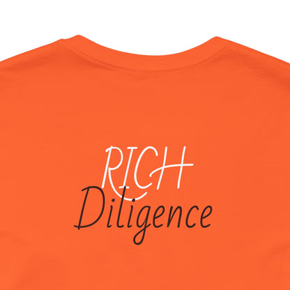 Rich Diligence Dreams unisex Jersey Tee