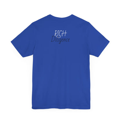 Rich Diligence Dreams unisex Jersey Tee