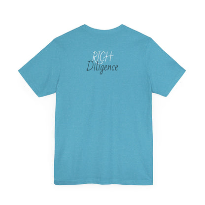Rich Diligence Dreams unisex Jersey Tee