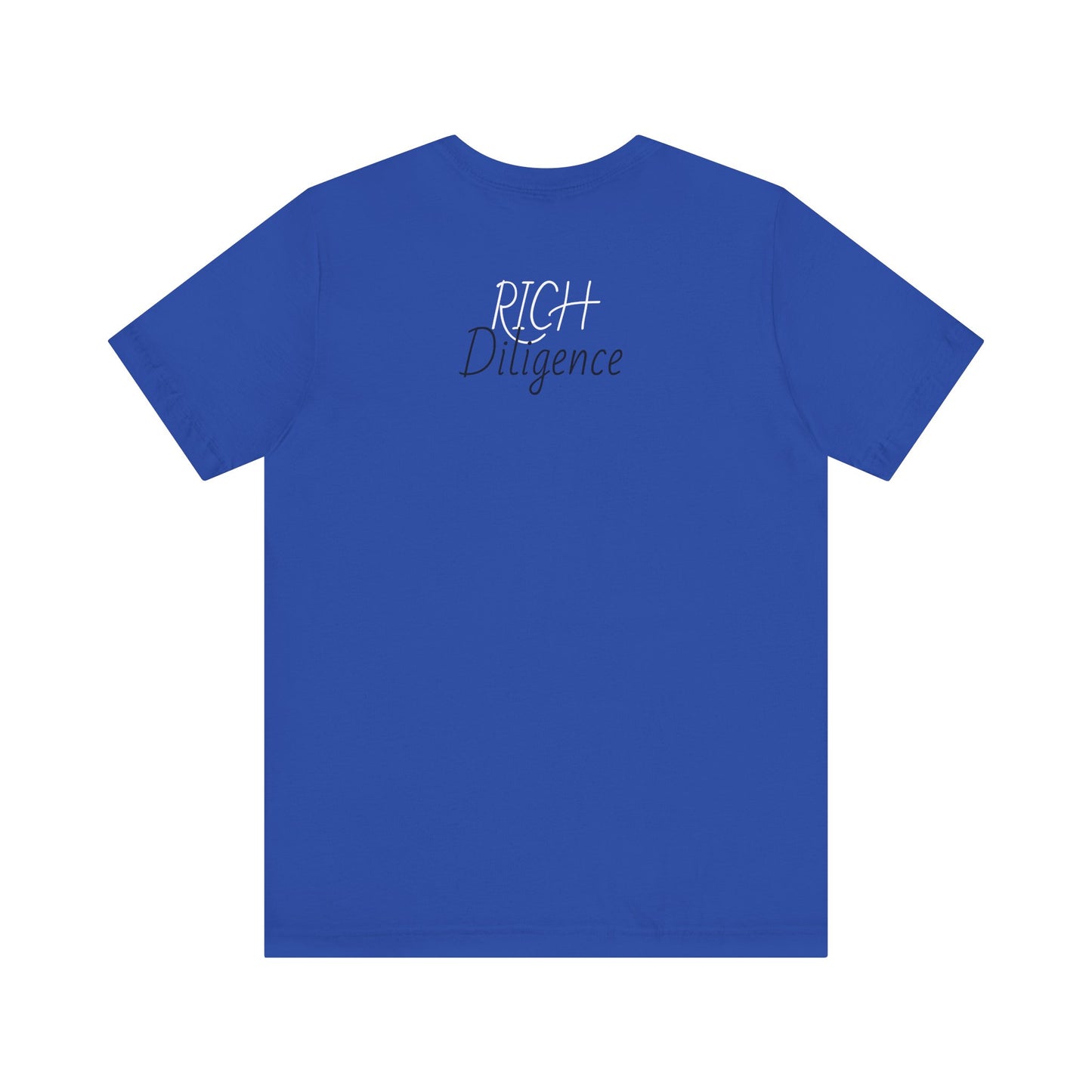Rich Diligence Dreams unisex Jersey Tee