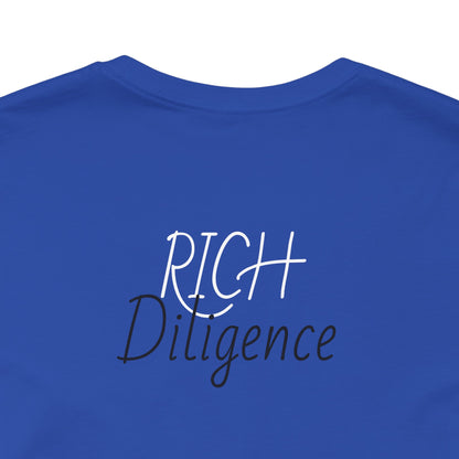 Rich Diligence Dreams unisex Jersey Tee